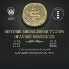 Historie medailerské tvorby opavské nemocnice