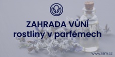 Zahrada vůní - rostliny v parfémech
