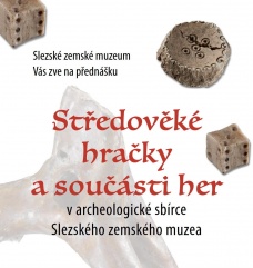 Středověké hračky a součásti her v archeologické sbírce SZM